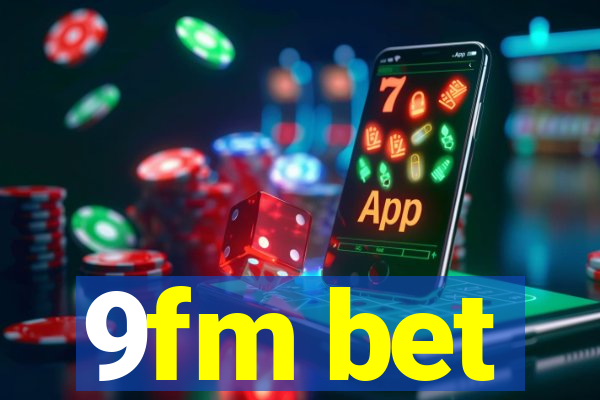 9fm bet